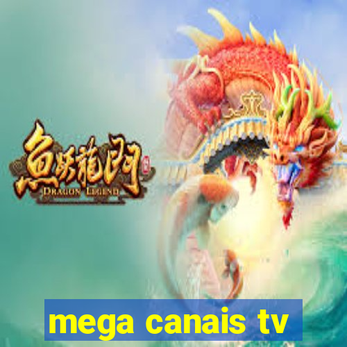 mega canais tv